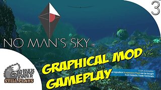 No Man's Sky 1.03 PC | Graphical Modded Play in Beautiful Toxic Water and More | Part 3 | Gameplay