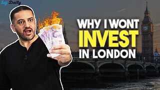 Why I REFUSE To Buy Property in London | Saj Daily | Saj Hussain