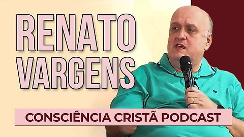 DESAFIOS DA IGREJA EVANGÉLICA ATUAL [+ Renato Vargens ] | Podcast da CC #36