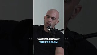 Women are NOT the problem ..