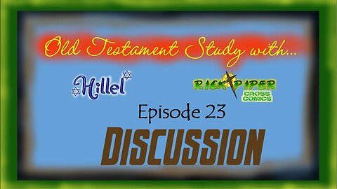 Old Testament Study with ... Ep 23 Discussion