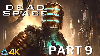 Let's Play! Dead Space Remake in 4K Part 9 (PS5)
