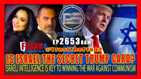 EP 2653 8AM IS ISRAEL THE SECRET TRUMP CARD IN THE WAR AGAINST COMMUNISM?