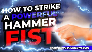 How to Execute a Powerful Hammer Fist | The Ultimate Realistic Self-Defense for Women