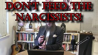 Don't Feed The Narcissists (Here's Why)