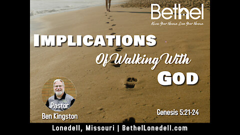 Implications Of Walking With God