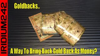 Goldbacks: A Way To Bring Back Gold Back as Money?