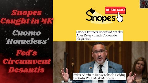 Snopes Outed as LIARS | Federal Government Subverting DeSantis' Authority | Court Reinstates Masks