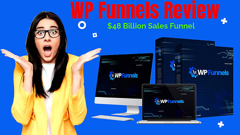 WP Funnels Review- $48 Billion Sales Funnel