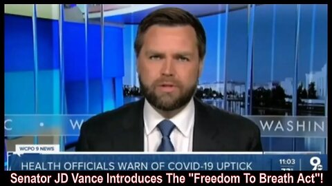 Senator JD Vance Introduces The "Freedom To Breath Act"!