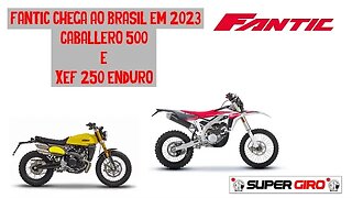 Fantic vem para o Brasil com Caballero 500 e XEF 250 Enduro #CANALSUPERGIRO