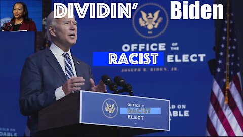 Biden Declares Systemic Racism as Policy, ALSO Nominates Avowed RACIST for Assistant AG