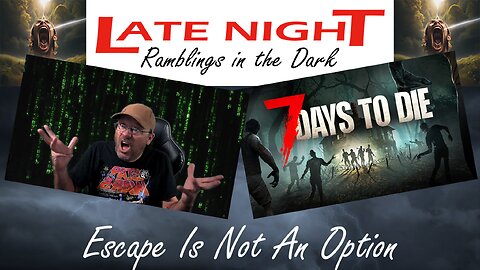 Late Night Ramblings in the Dark: If You Only Had 7 Days Left to Die...
