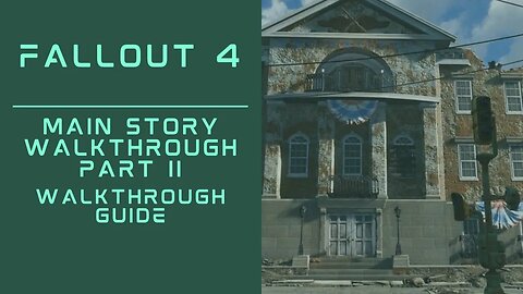 Fallout 4 | Main Story & Companions Walkthrough | Part II