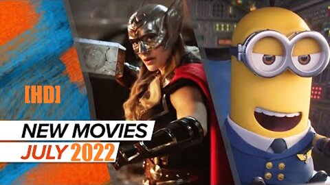 New Movies in Theaters July 2022 Movies Trailers