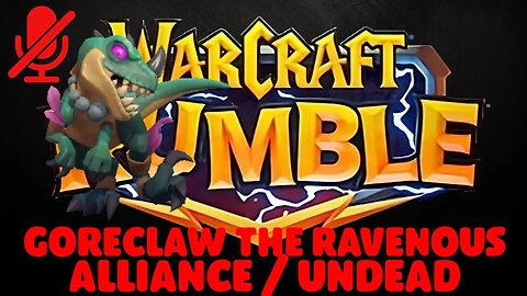WarCraft Rumble - Goreclaw the Ravenous - Alliance + Undead