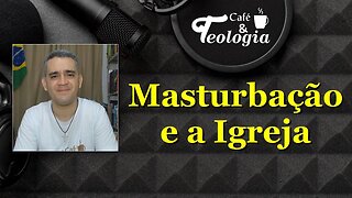 Masturbação e a Igreja