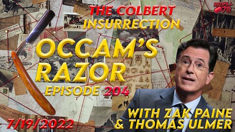 The Colbert Insurrection with Zak Paine & Thomas Ulmer on Occam’s Razor Ep. 204