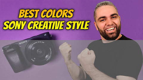 Best Sony Creative Style - Perfect Colors No Grading