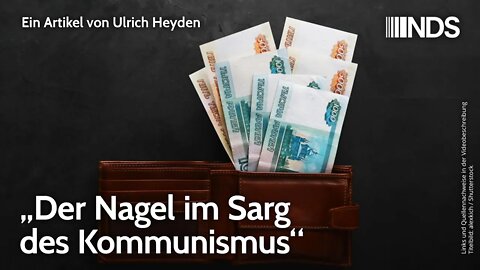 „Der Nagel im Sarg des Kommunismus“ | Ulrich Heyden | NDS-Podcast