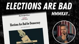 Media Says Elections Are BAD For Democracy