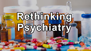 Rethinking Psychiatry: A Call for Radical Change