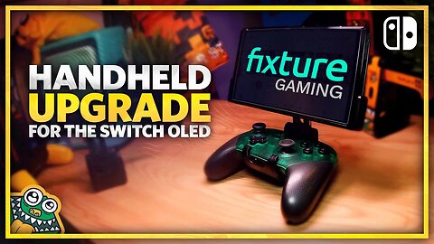 Fixture S2 - Upgrade Handheld Mode now on the Nintendo Switch OLED!