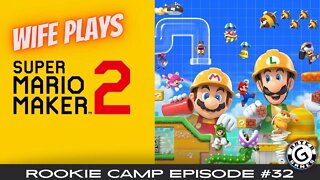 Wife Plays Mario - Super Mario Maker 2 - Rookie Camp #32