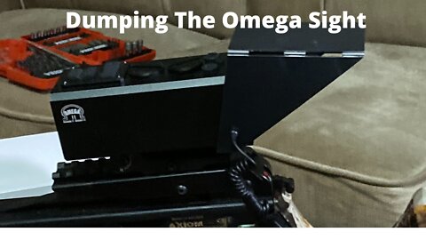 I Dumped The Omega Sight