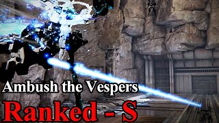 Armored Core 6 Mission 38 - Ambush the Vespers (Rank S)