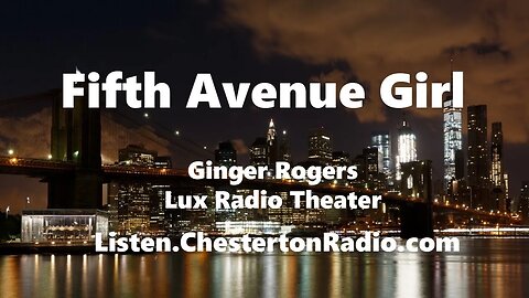 Fifth Avenue Girl - Ginger Rogers - Edward Arnold - Lux Radio Theater