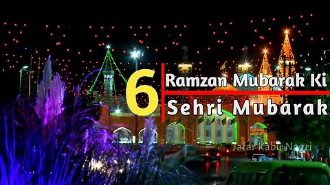 6th Sehri Mubarak / Ramzan ki chatvi Sehri Mubarak / 6vi Sehri Mubarak / Ramzan Sehri Whatsap Status