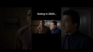 Dating In 2023 Be Like...