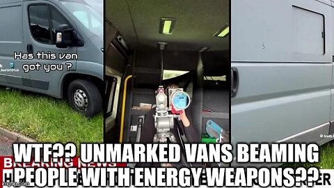 WTF?? Unmarked Vans Beaming People With Energy Weapons??