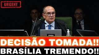 BOMBA!! GILMAR MENDES TOMA DECISÃO!! CONGRESSO EM ALERTA!! TENSÃO TOTAL....