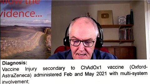 Dr John Campbell - Severe vaccine injury (related info and links in description)