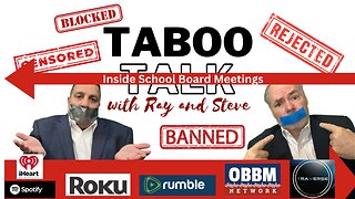 An Inside Look Into School Boards - Taboo Talk TV With Ray & Steve