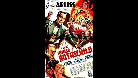 Rothschild Banking Dynasty Revealed: "The House of Rothschild (1934)"