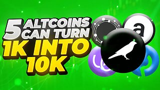 5 ALTCOINS CAN TURN 1k INTO 10k
