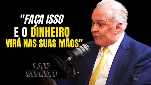 Desbloqueie a RIQUEZA que está Dentro de Você I LEI DA ATRAÇÃO I DÍZIMO PESSOAL - Lair Ribeiro