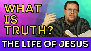 Who is Truth? | Bible Study With Me | John 18:38-19:6