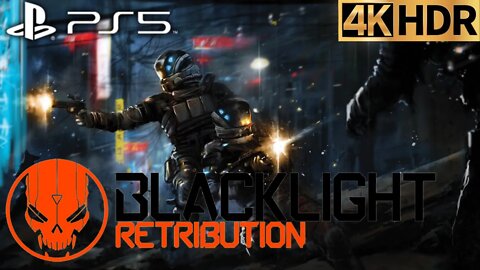 Blacklight: Retribution Gameplay | November 2022 | PS5, PS4 | (No Commentary 4K Gaming)