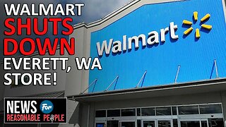 Disgruntled Everett, WA Shoppers: Walmart Shutdown Exposes Harsh Reality