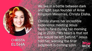 Ep. 162 - Jesus is Coming Back Sooner Than We Think says Prophetic Voice Christa Elisha