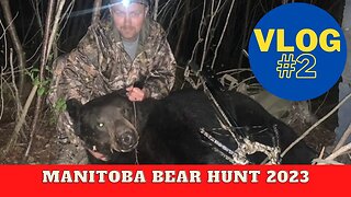 Canadian Wilderness Bear Hunt VLOG 2