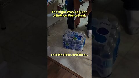 The Right Way to Open a Bottled Water Pack