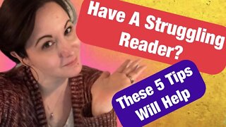 Try These 5 Tips for Helping a Struggling Reader / Homeschool Tips for Struggling Readers
