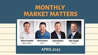 Monthly Market Matters - April 2023