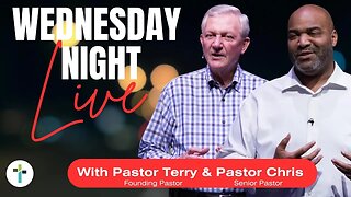 Wednesday Night Live With Pastor Chris & Pastor Terry Livestream | Sojourn Church | Carrollton Texas