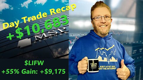 Day Trade Recap +$10k $LIFW Gap & Go TRADE +$9k & $TIVC